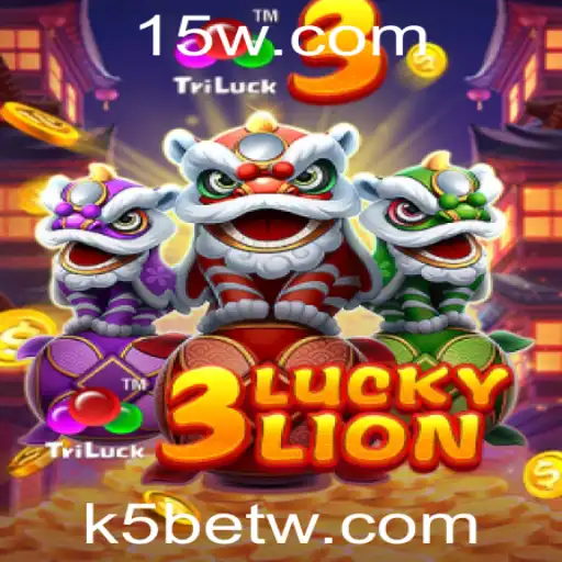 k5bet | Descubra a emoção do jogo 3LUCKYLION na plataforma K5Bet